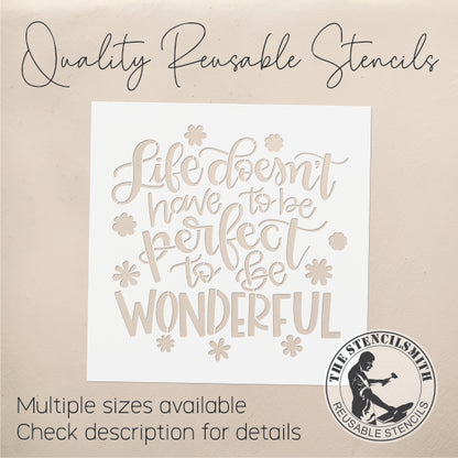 9917 Life Doesn't Have To Be Perfect Stencil - The Stencilsmith