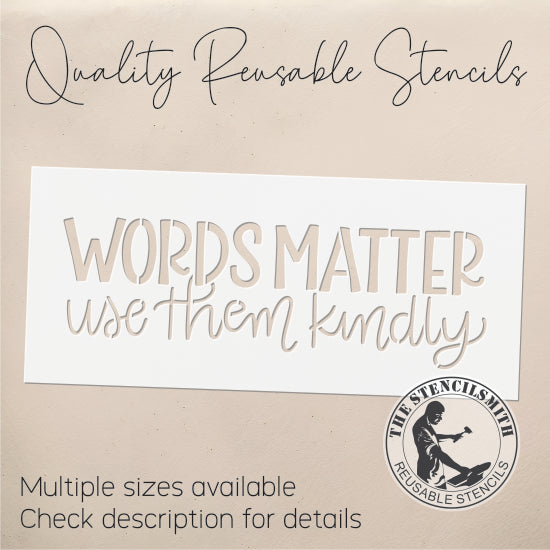 9950 Words Matter Use Them Kindly Stencil - The Stencilsmith