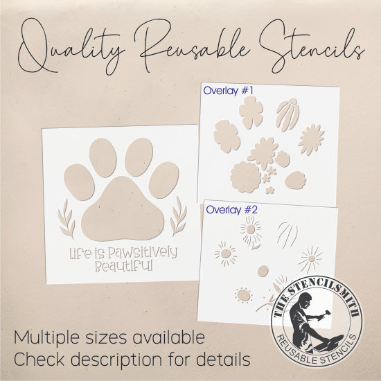 9968 Life Is Pawsitively Beautiful Stencil - The Stencilsmith