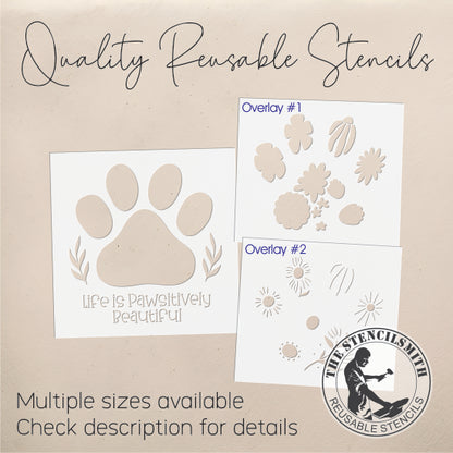 9968 Life Is Pawsitively Beautiful Stencil - The Stencilsmith