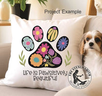 9968 Life Is Pawsitively Beautiful Stencil