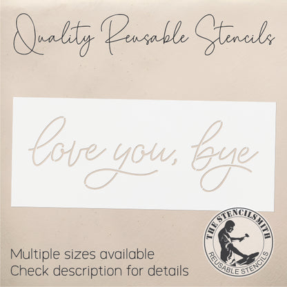 9975 Love You, Bye Stencil - The Stencilsmith