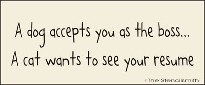 2874 A dog accepts you as Boss, Cat wants to see resume stencil - The Stencilsmith