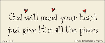 2889 God will mend your heart give him pieces stencil - The Stencilsmith