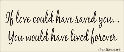 2882 If Love Could Have Saved You stencil - The Stencilsmith
