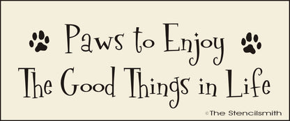 2876 Paws to Enjoy the Good Things in Life stencil - The Stencilsmith