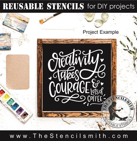 9469 Creativity takes courage stencil - The Stencilsmith