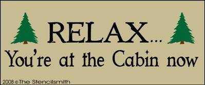 Relax... You're at the Cabin now - The Stencilsmith