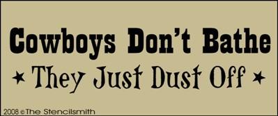 Cowboys Don't Bathe They Just Dust Off - The Stencilsmith