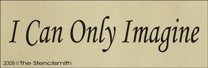 1105 - I Can Only Imagine - The Stencilsmith