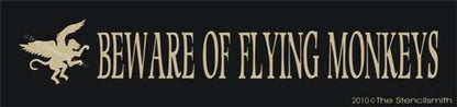 1145 - Beware Of Flying Monkeys - The Stencilsmith