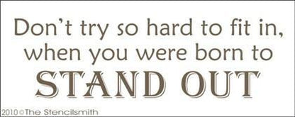 1163 - Don't Try So Hard To Fit In   ... Stand Out - The Stencilsmith