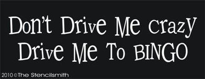 1166 - Don't drive me crazy .... drive to BINGO - The Stencilsmith