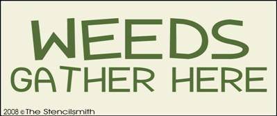Weeds Gather Here - The Stencilsmith
