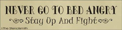 1307 - Never go to bed angry ... stay up and fight - The Stencilsmith