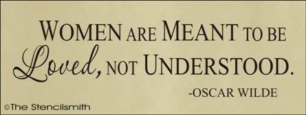1314 - Women are meant to be Loved not Understood - The Stencilsmith