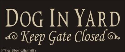 1516 - Dog In Yard - keep gate closed - The Stencilsmith