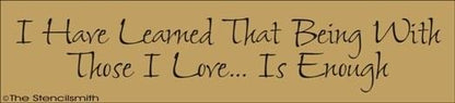 1648 - I have learned that being with those I love - The Stencilsmith