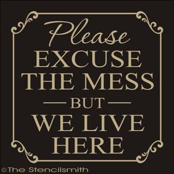 1782 - Please excuse the mess but we live here - The Stencilsmith