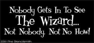 204 - Nobody Gets in to see the Wizard - The Stencilsmith