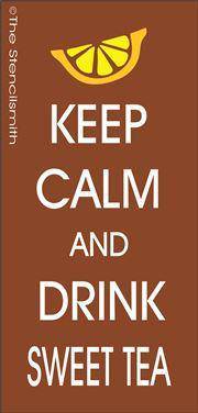 2632 - Keep Calm and drink Sweet Tea - The Stencilsmith
