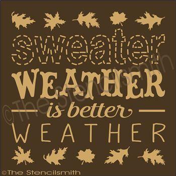 2713 - Sweater Weather is better Weather - The Stencilsmith