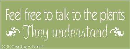 Feel free to talk to the plants   .... They understand - The Stencilsmith