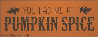 3599 - You had me at PUMPKIN SPICE - The Stencilsmith