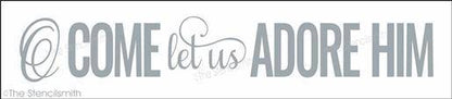 3878 - O come let us adore Him - The Stencilsmith