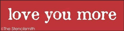3951 - love you more - The Stencilsmith