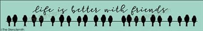 3996 - Life is better with friends - The Stencilsmith