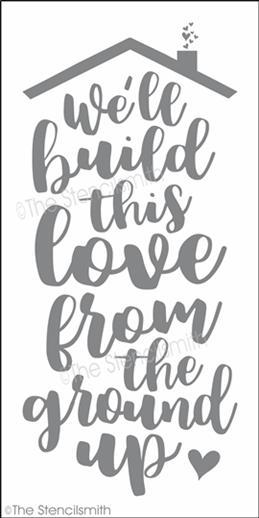 4209 - we'll build this love - The Stencilsmith