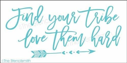 4629 - find your tribe love them hard - The Stencilsmith