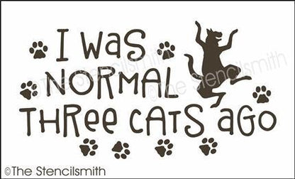 4654 -  I was normal three cats ago - The Stencilsmith