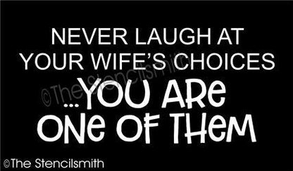 4678 - Never laugh at your wife's choices - The Stencilsmith