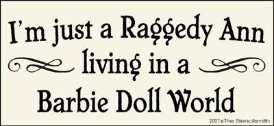 I'm just a Raggedy Ann living in a Barbie Doll World - The Stencilsmith