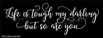 4973 - Life is tough my darling - The Stencilsmith