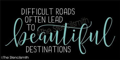 5136 - difficult roads often lead - The Stencilsmith