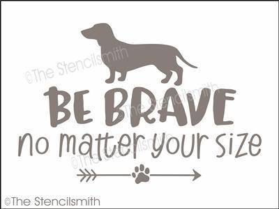 5260 - Be Brave no matter - The Stencilsmith