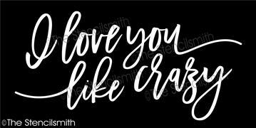 5711 - I love you like crazy - The Stencilsmith
