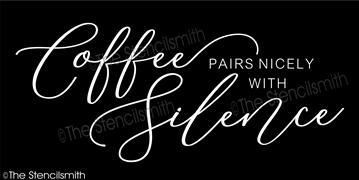 6526 - Coffee pairs nicely with Silence - The Stencilsmith