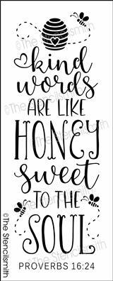 6619 - kind words are like honey - The Stencilsmith