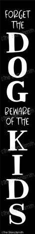 6655 - Forget the Dog Beware of the Kids - The Stencilsmith