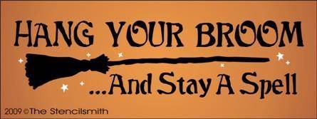 785 - Hang Your Broom And Stay A Spell - The Stencilsmith