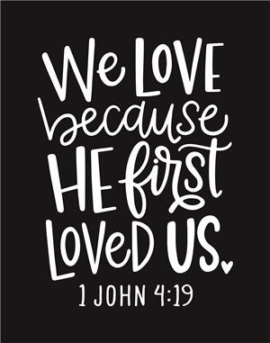 7928 - We love because He first loved us - The Stencilsmith