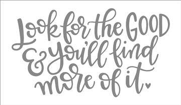 7981 - look for the good - The Stencilsmith