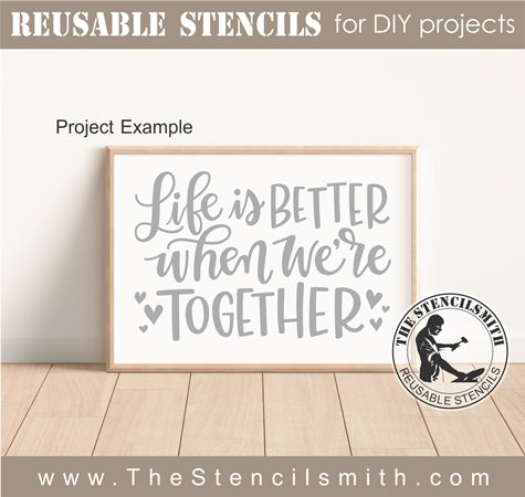 8001 - life is better when we're together - The Stencilsmith