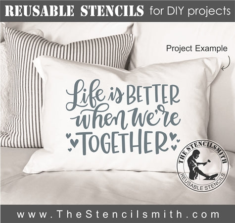 8001 - life is better when we're together - The Stencilsmith