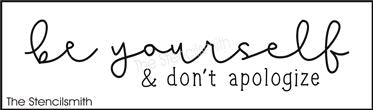 8118 - be yourself & don't apologize - The Stencilsmith