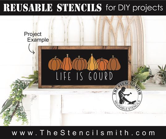8445 - life is gourd - The Stencilsmith
